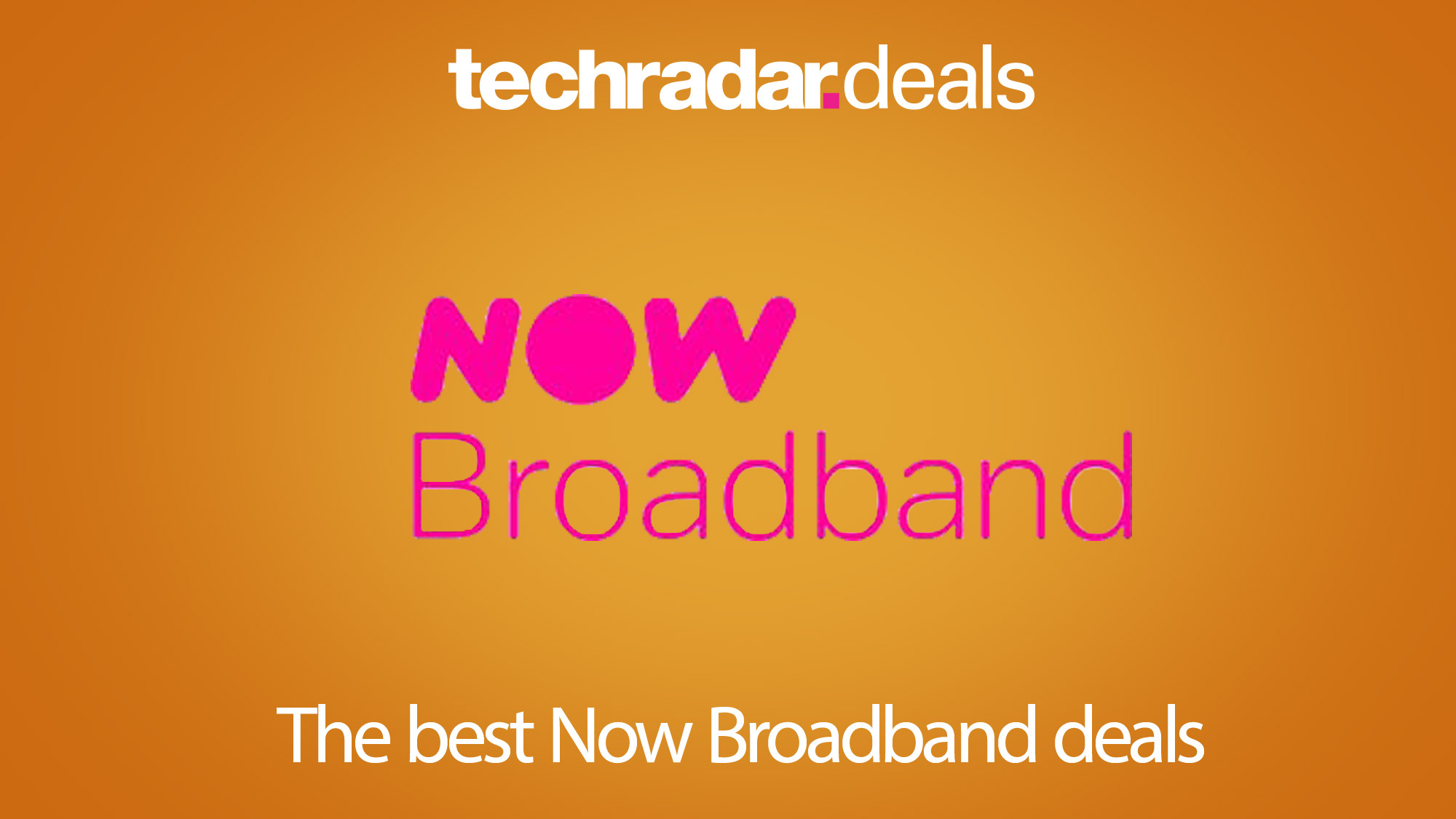 Now broadband deals