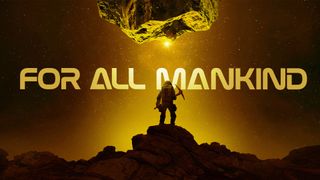 An astronaut stands on top of a hill with the words For All Mankind overlaid