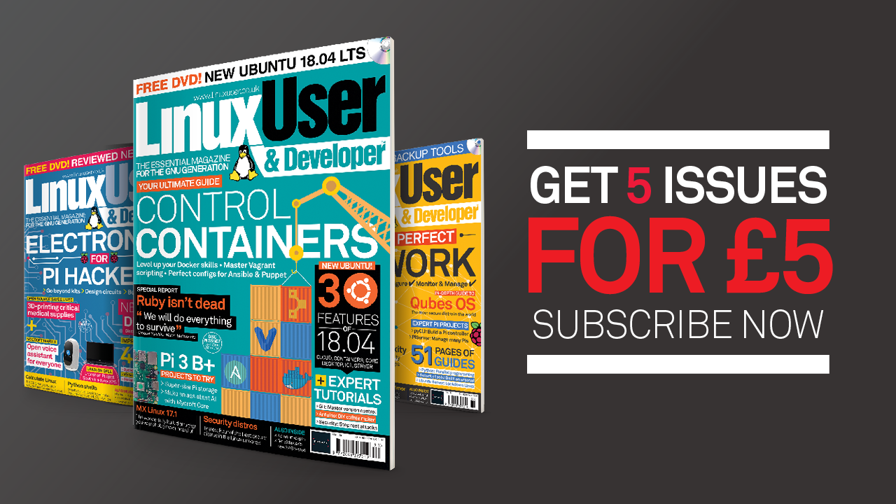 Subscribe to Linux User and Developer magazine today and get 5 issues for &amp;pound;5.