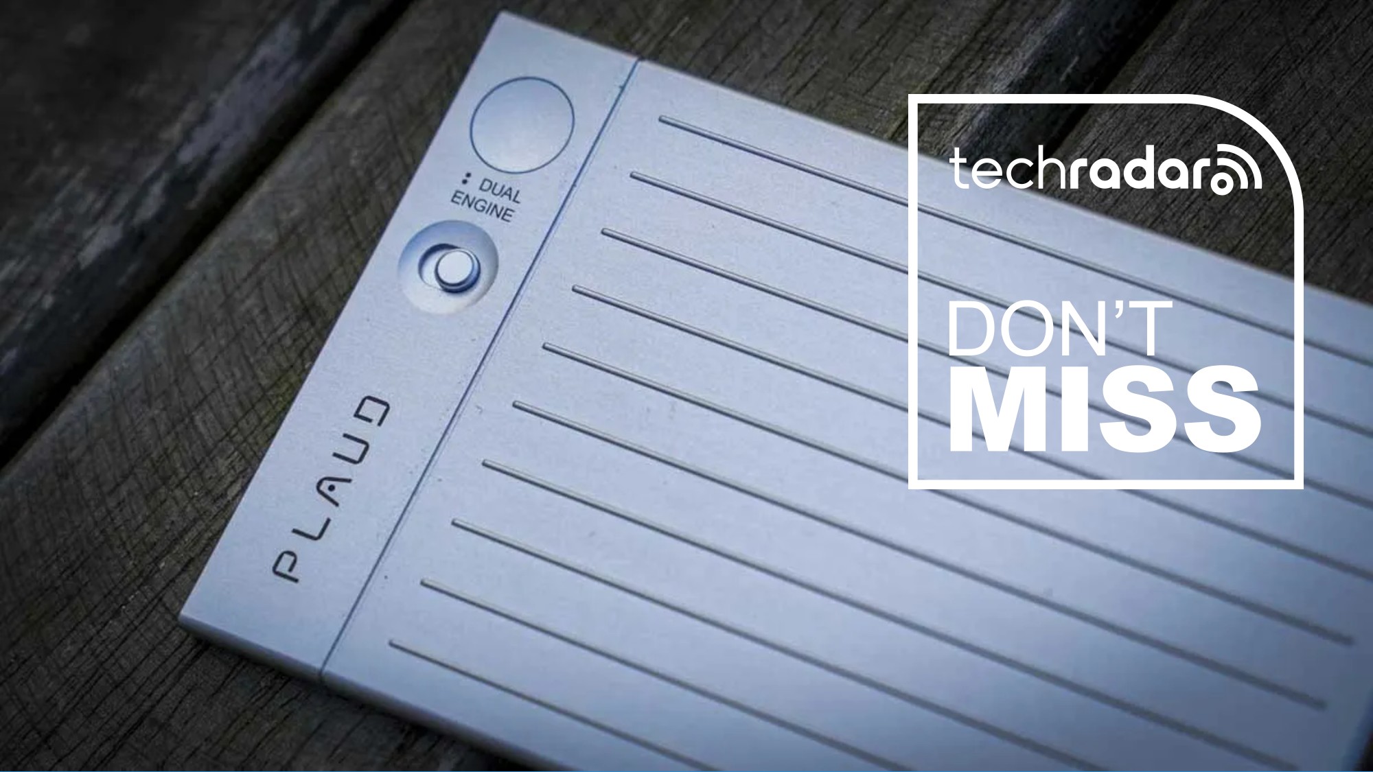 A Plaud Note during our review with a TechRadar badge that reads 'Don't Miss'
