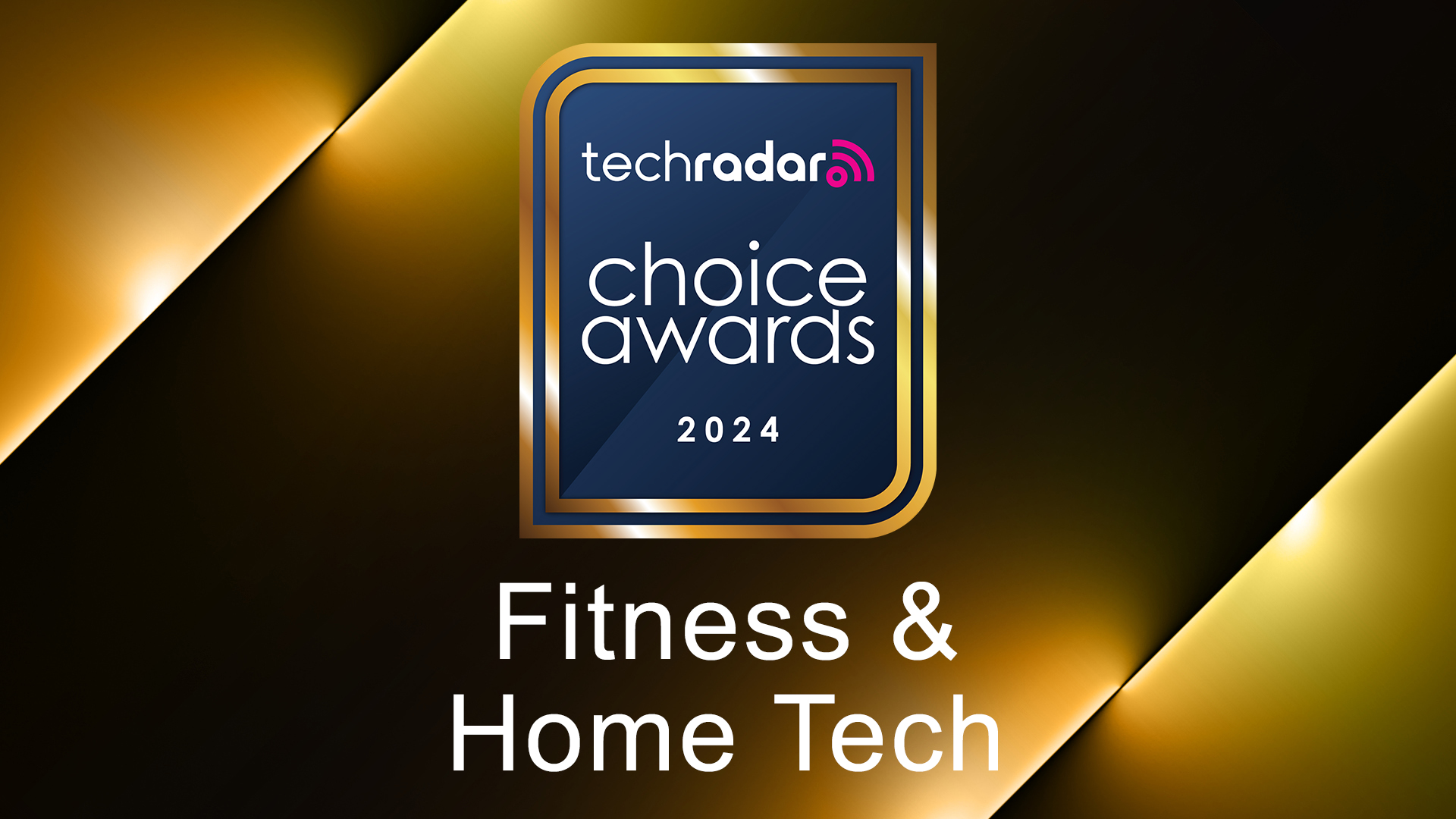 The TechRadar Choice Awards 2024 logo with a sign saying 'Fitness &amp; Home Tech''