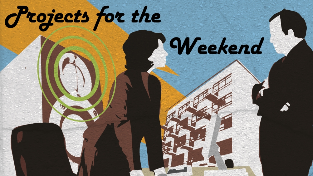 7 essential tech projects for the weekend