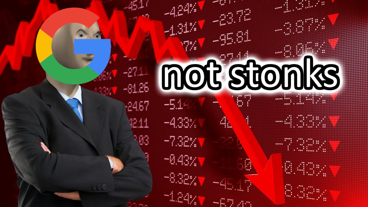 The 'not stonks' internet meme, featuring stock art of an unhappy businessman with the Google logo superimposed over his face while a large red line graph descends in the background.