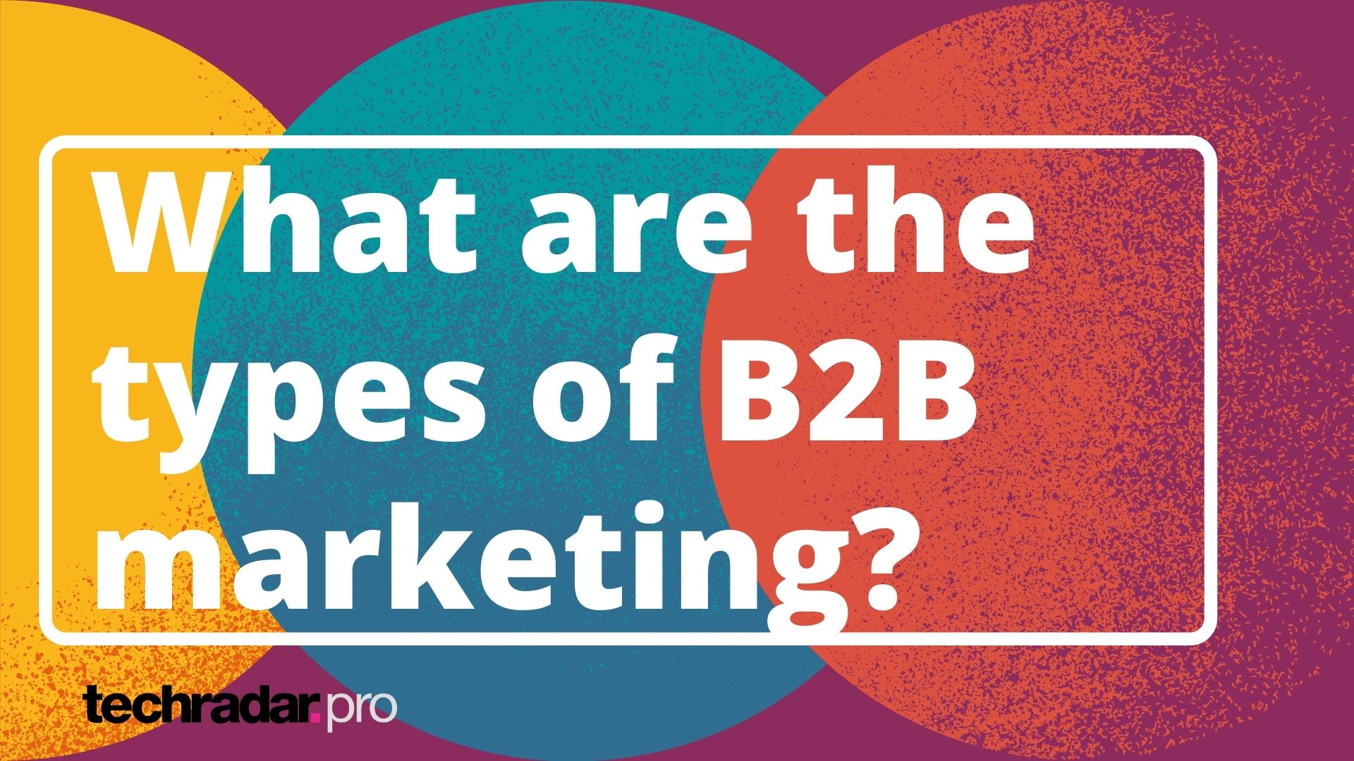 What are the types of B2B marketing hero image