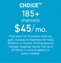 Choice Package - 185 channels ($69.99 per month) Choice Package - 185 channels ($69.99 per month)